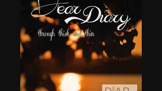 Dear Diary - Through Thick and Thin [Full Album]
