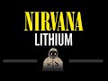 Nirvana • Lithium (CC) 🎤 [Karaoke] [Instrumental Lyrics]