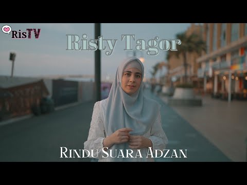 Risty Tagor - Rindu Suara Adzan (Official Music Video)