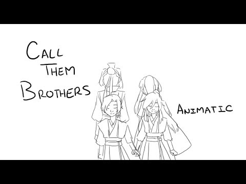 {MDZS animatic} call them brothers