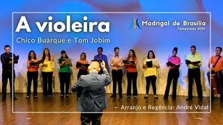 A Violeira ( Chico Buarque e Tom Jobim ) Madrigal de Brasília l Quintas Madrigais l Série Histórica