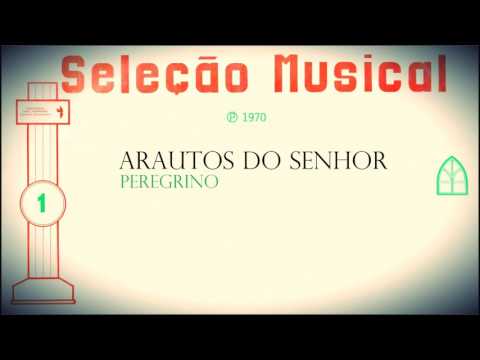 Arautos do Senhor - Peregrino (LP Seleção Musical Vol. 1) - 1970