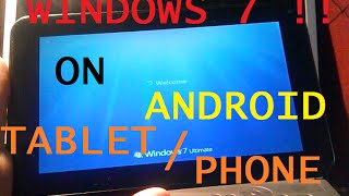 How to install WINDOWS 7 on ANDROID TABLET/PHONE?? [TUTORIAL]