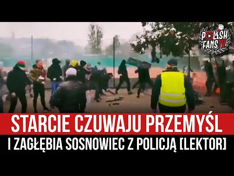 Czuwaj Przemyśl&Zagłębie Sosnowiec vs policja [LEKTOR] (20.11.2022 r.)