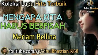Download lagu Lagu lawas yang paling banyak dicari ][Mengapa Kita Harus Berpisah~Meriam Bellina][Lagu hits terbaik mp3
