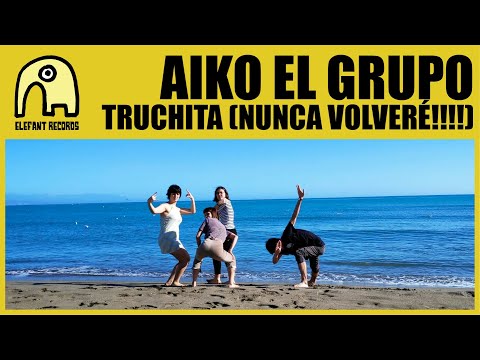 Video thumbnail for Truchita (nunca volveré​!​!​!​!​)
