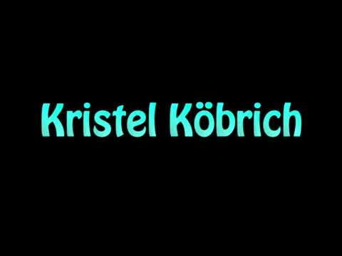 Learn How To Pronounce Kristel Kobrich