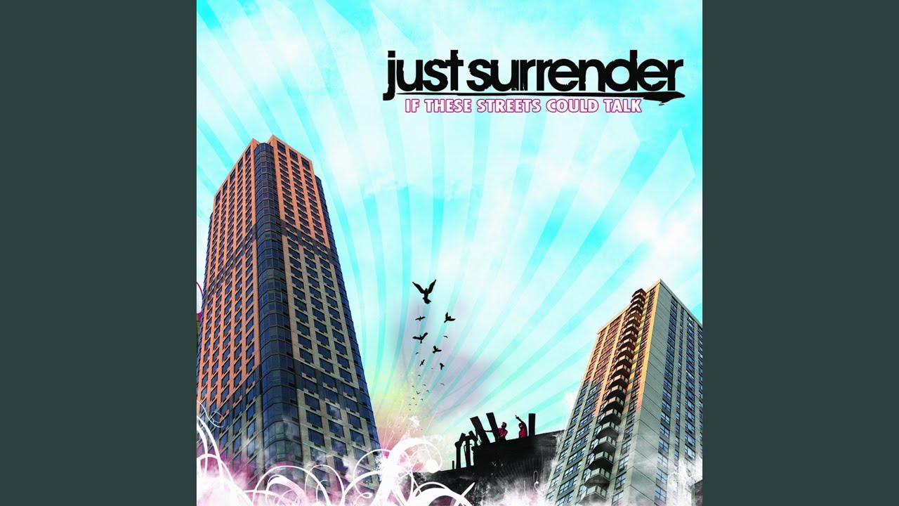 Just Surrender - If These Streets Could Talk 20th Anniversary