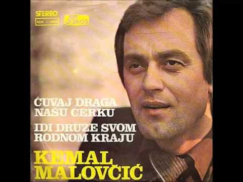Kemal (KM) Malovcic - Cuvaj draga nasu cerku - (Audio 1978)