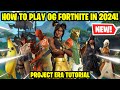 How to play OG Fortnite in 2024 using Project Era! (Season 8 Tutorial)