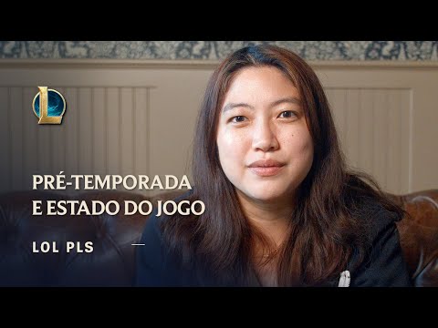 League of Legends: LoL PLS | Pré-temporada 2022 e estado do jogo