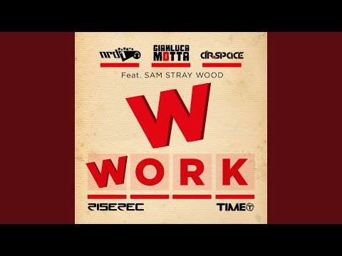 Work (Dr. Space & Gianluca Motta Mix)