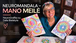 NeuroMandala – mano meilė | NeuroGrafika su Dalia Bielskyte