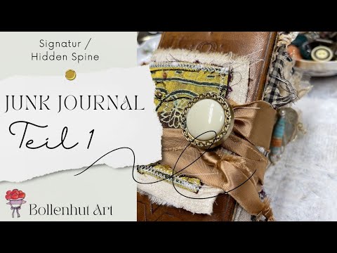 Kleines Notizbuch im Junk Journal Style – Teil 1: Signaturen & Hidden Spine  ❤️ Bollenhut Art