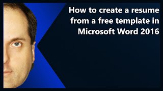 How to create a resume from a free template in Microsoft Word 2016