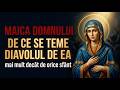 Maica Domnului De Ce Se Teme Diavolul De Ea Mai Mult Decât De Orice Sfânt