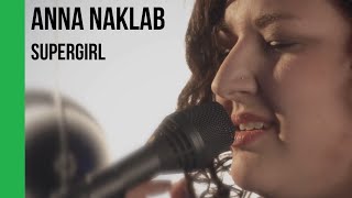 Anna Naklab - Supergirl (acoustic) | sub Español + lyrics