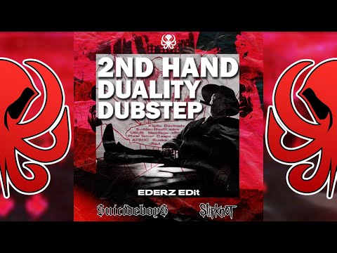 $UICIDEBOY$ x SLIPKNOT - 2ND HAND DUALITY DUBSTEP (EDERZ EDit)