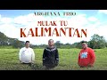 ARGHANA TRIO Mulak Tu Kalimantan Official Music Video