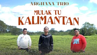 ARGHANA TRIO Mulak Tu Kalimantan Lagu Batak Terbar...