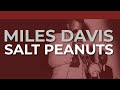 Miles Davis - Salt Peanuts (Official Audio)