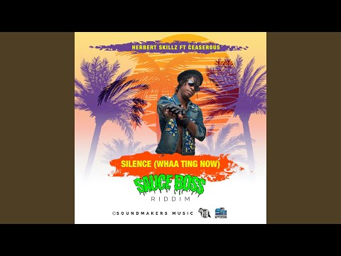 Silence (Whaa ting now)