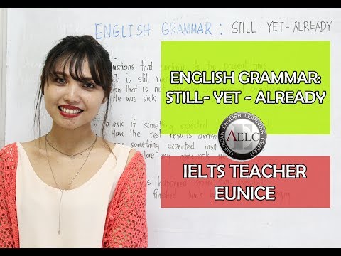English Grammar: Still - Yet - Already