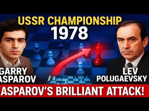 Garry Kasparov vs Lev Polugaevsky | Brilliant Attack in USSR Championship 1978 | Sicilian Defense