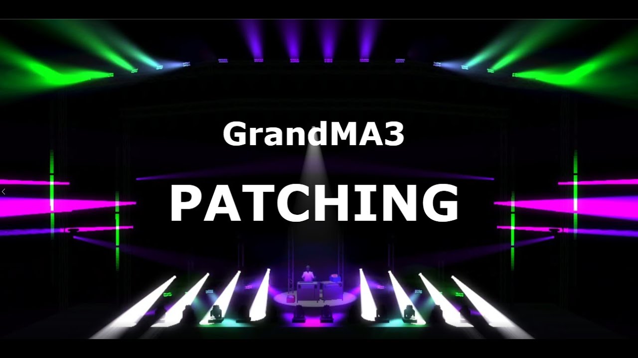 Patching Fixtures in GrandMA3