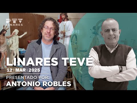 Linares Tevé - 12-3-25 - Francisco Javier López Sanz. Músico e Imaginero.