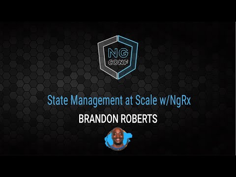 State Management at Scale w/NgRx | Brandon Roberts | ng-conf 2022