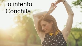 Conchita - Lo intento (con letra)