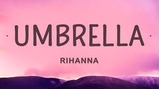 Rihanna - Umbrella (Lyrics)