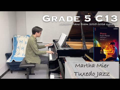 Grade 5 C13 | Martha Mier - Tuxedo Jazz | ABRSM Piano Exam 2025-2026 | Stephen Fung 🎹