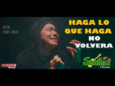 PROYECTO SANTHIA  - HAGA LO QUE HAGA, NO VOLVERA