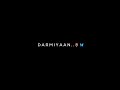 Lafzon Se Jo Tha Pare 🌷🦋 Darmiyaan - Song Status | Black Screen Lyrics Status | WhatsApp Status