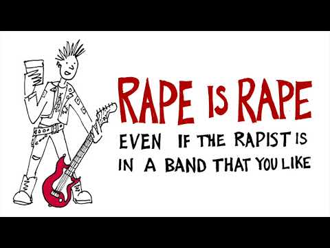 RAPE IS RAPE, EVEN IF THE RAPIST IS IN A BAND THAT YOU LIKE