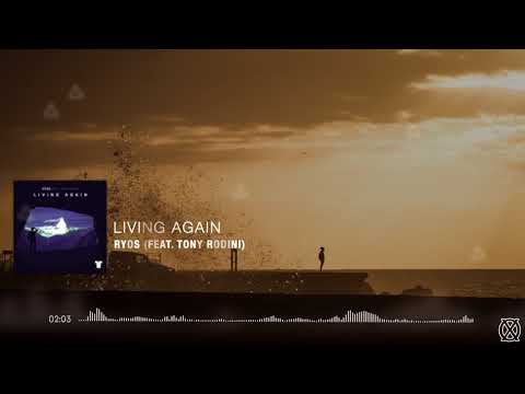 Ryos | Living Again (feat. Tony Rodini)