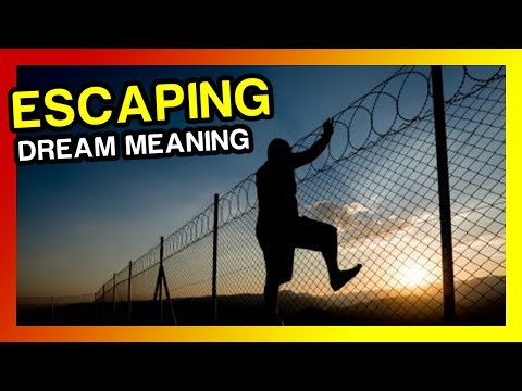Dream about escaping : dream meaning & interpretation