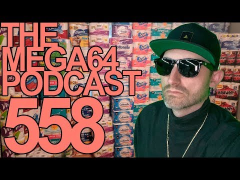 Mega64 Podcast 558 - We Control the Toilet Paper Supply