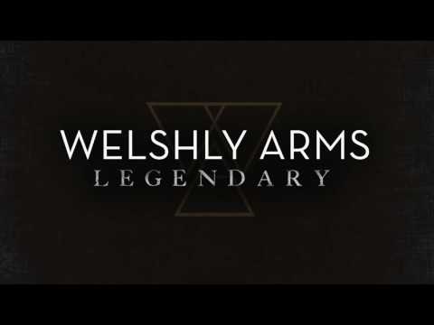 Legendary (Official Audio) - Welshly Arms