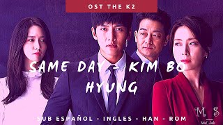 Kim BoHyung - Same day (OST The K2) Sub Español - Eng - Han - Rom
