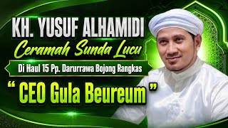Download lagu KH. YUSUF ALHAMIDI ▪︎ Ceramah Sunda Lucu Di Haul 15 Pp. Darurrawa mp3 Download lagu KH. YUSUF ALHAMIDI ▪︎ Ceramah Sunda Lucu Di Haul 15 Pp. Darurrawa mp3