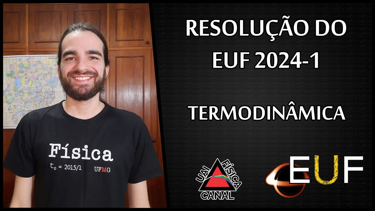 🔴Resolução do EUF de 2024-1 | Termodinâmica