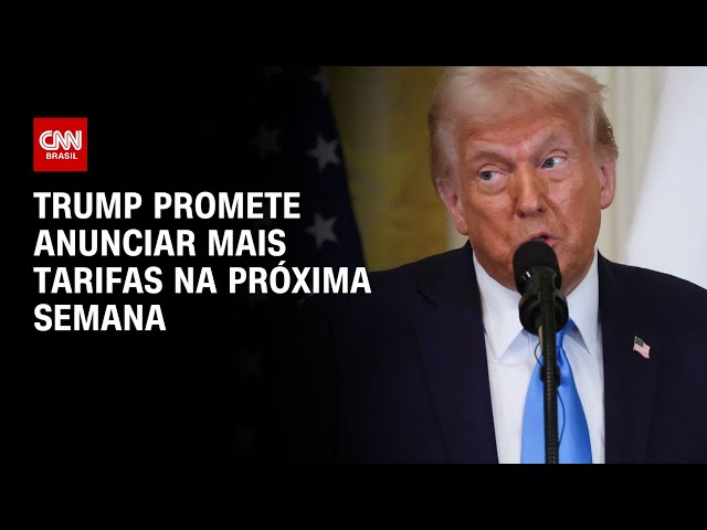 Trump promete anunciar mais tarifas na próxima semana | CNN ARENA