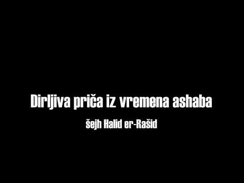Dirljiva prica iz vremena ashaba - sejh Halid er-Rasid