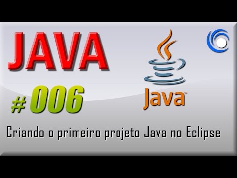 006 Java nivel basico Criando o primeiro projeto Java no Eclipse
