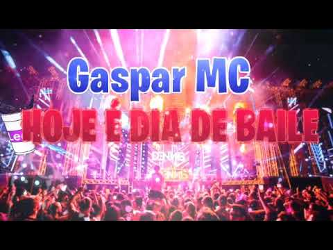 GASPAR MC - HOJE É DIA DE BAILE