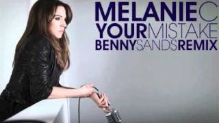 Melanie C - Your Mistake (Benny Sands Remix)