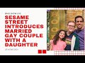 Sesame Street Introduces Married Gay Couple With A Daughter US News 2021